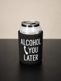 5mm Neoprene Stubby Holder for 375ml Cans - Alcohol you later - Built Different Goods