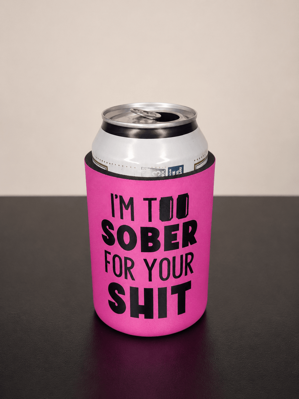 5mm Neoprene Stubby Holder for 375ml Cans - I'm too sober for your sh$t - Built Different Goods