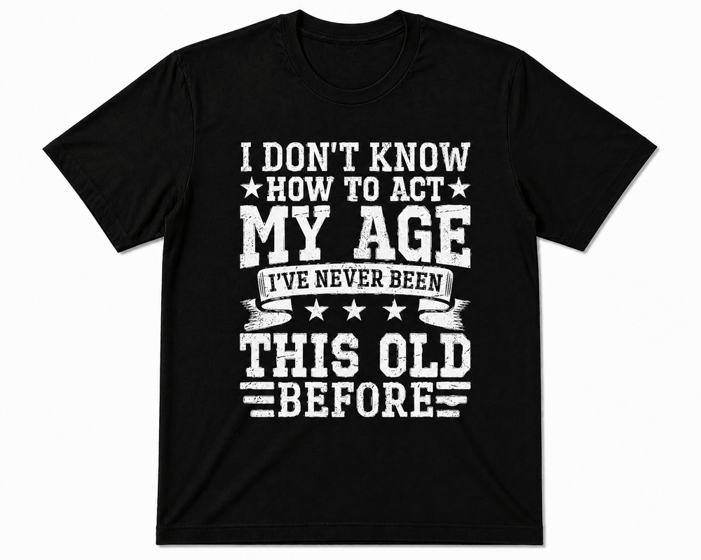 BDG Graphic T-Shirt - Don't know how to act my age - Built Different Goods