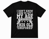 BDG Graphic T-Shirt - Don't know how to act my age