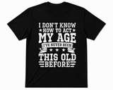 BDG Graphic T-Shirt - Don't know how to act my age - Built Different Goods