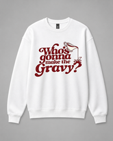 BDG Crew Neck Sweatshirt - Who's Gonna Make the Gravy?