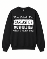 Sarcastic Crewneck Sweatshirt | Built Different Goods - Built Different Goods