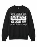 Sarcastic Crewneck Sweatshirt | Built Different Goods - Built Different Goods