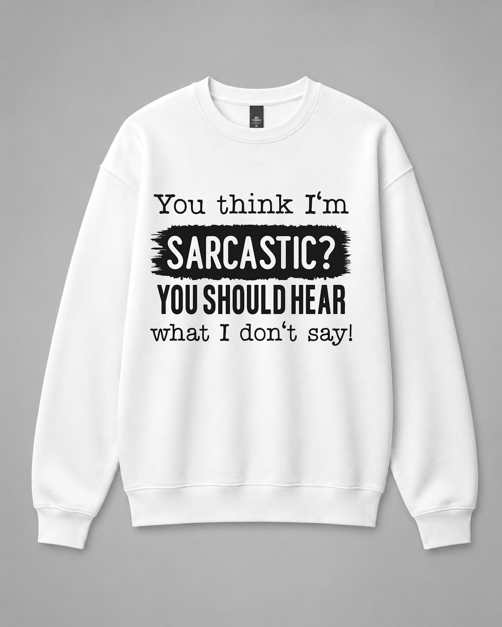 Sarcastic Crewneck Sweatshirt | Built Different Goods - Built Different Goods