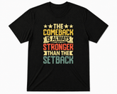 BDG Graphic T-Shirt - The Comeback is Stronger than the Setback - Built Different Goods