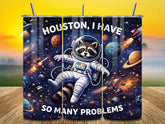 20oz Stainless Steel Tumbler With Two Lids - Houston, I have so Many Problems