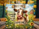 BDG 20oz Tumbler - Trust me, someone cares