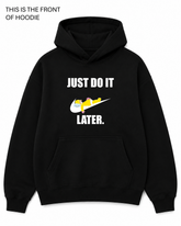 BDG Graphic Hoodie - Just do it later