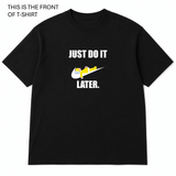BDG Graphic T-Shirt - Just do it later - Built Different Goods