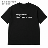 BDG Graphic T-Shirt - Sorry i'm Late - Built Different Goods