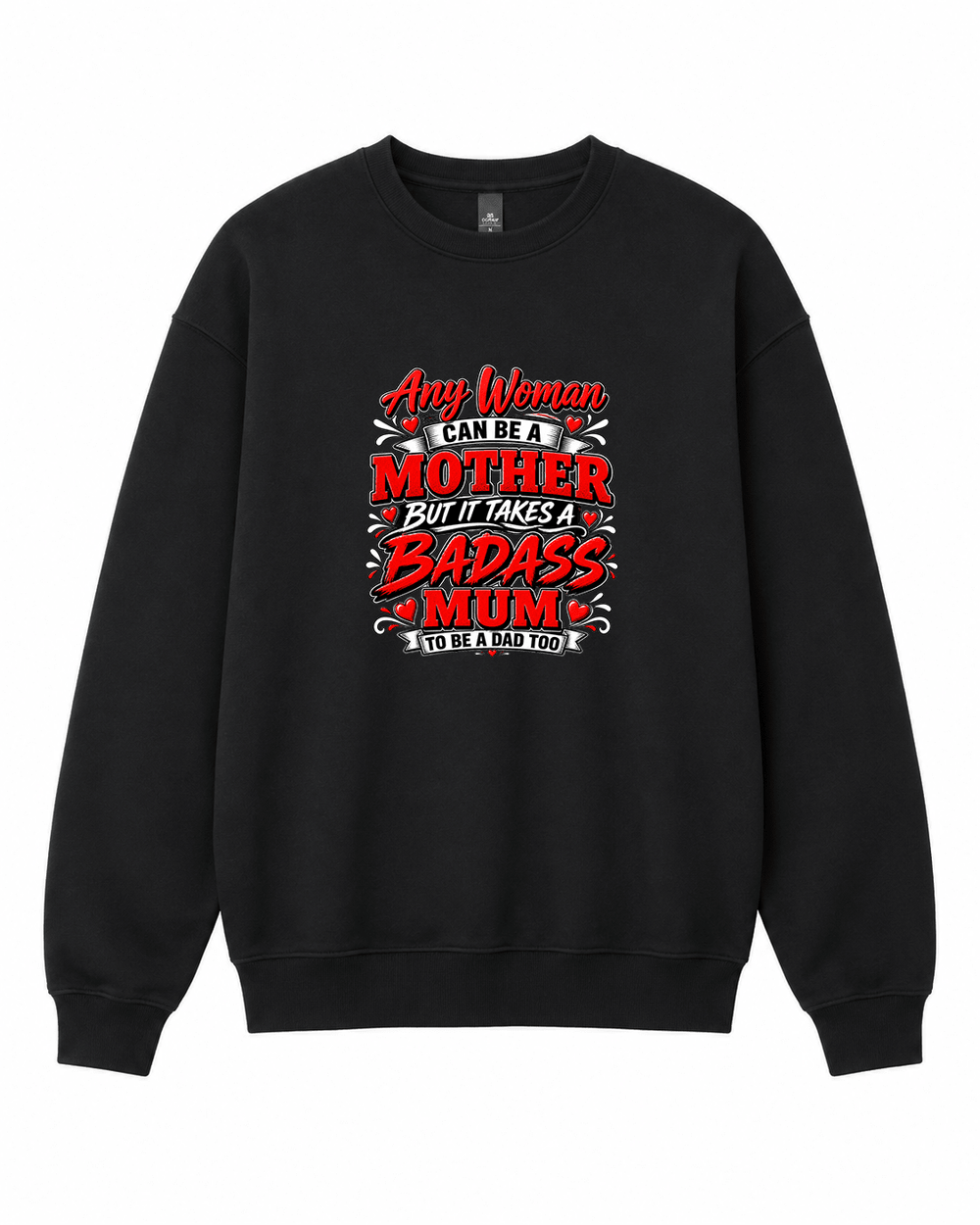 Any Woman can be a Mother Crewneck Sweatshirt - Built Different Goods