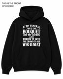 At My Funeral Graphic Hoodie - Built Different Goods