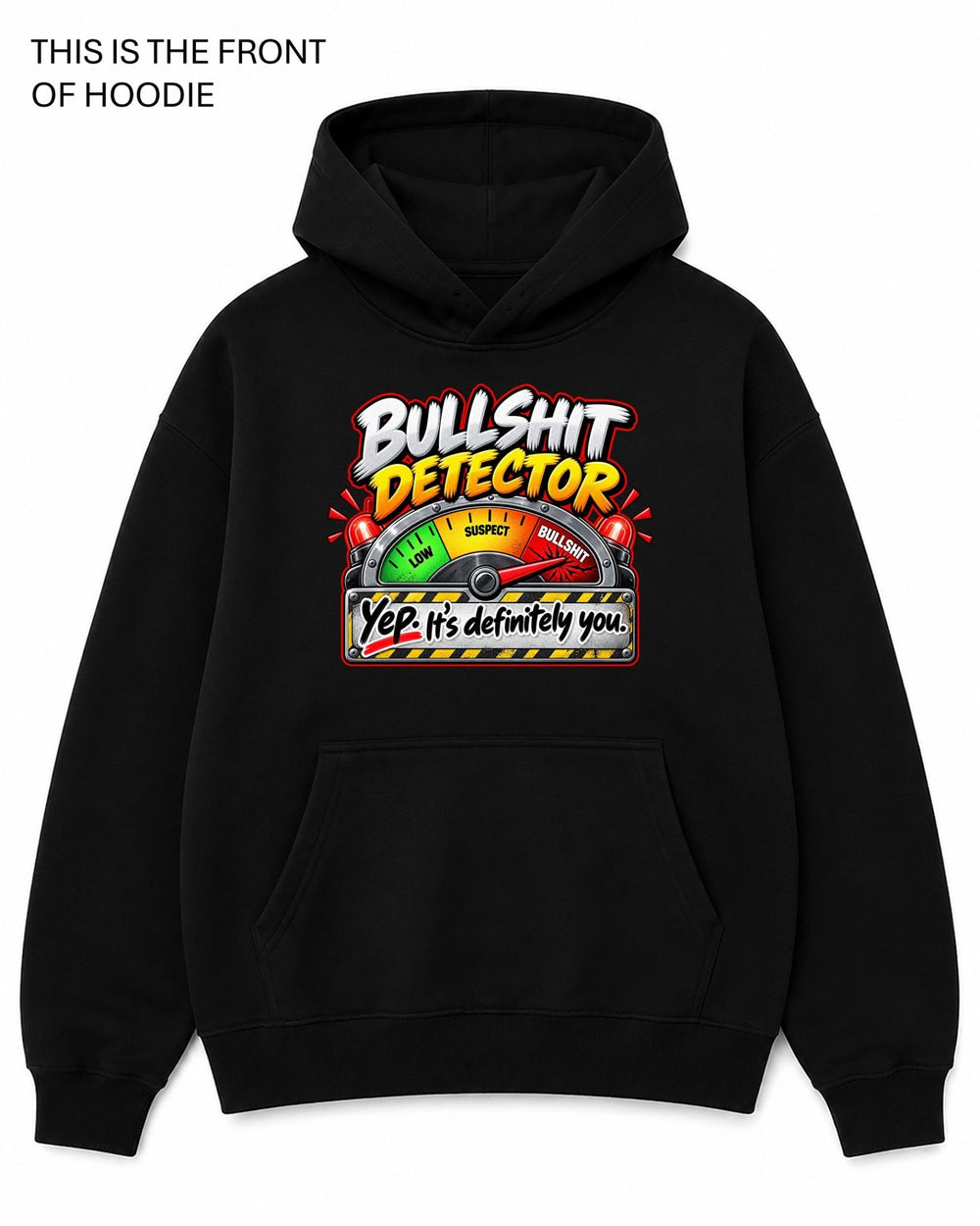 Bullshit Detector Graphic Hoodie - Built Different Goods