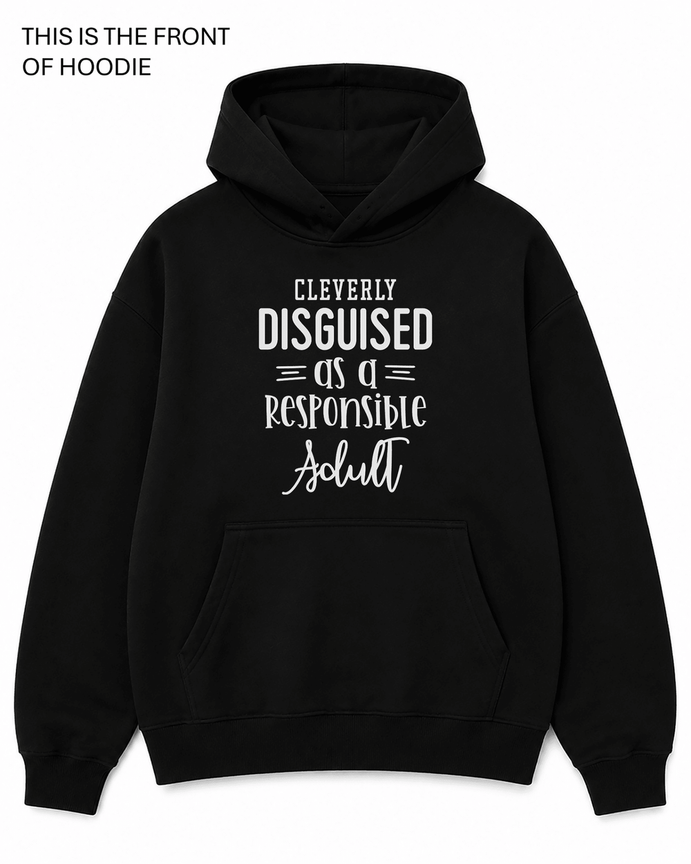 BDG Graphic Hoodie - Cleverly Disguised as a Responsible Adult - Built Different Goods