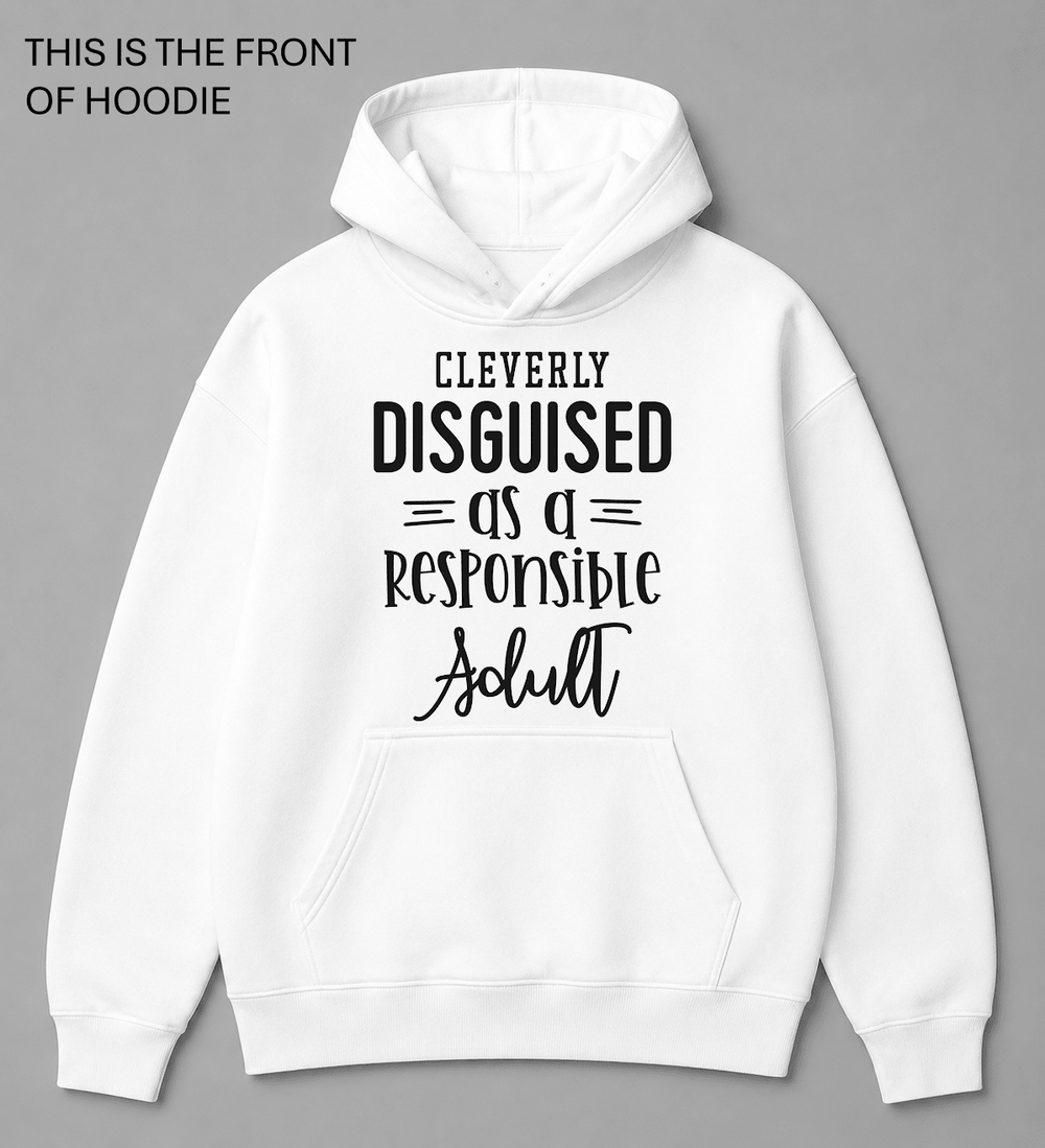 BDG Graphic Hoodie - Cleverly Disguised as a Responsible Adult - Built Different Goods