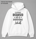 BDG Graphic Hoodie - Cleverly Disguised as a Responsible Adult - Built Different Goods