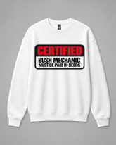 BDG Crew Neck Sweatshirt - Certified a bush mechanic