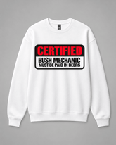 BDG Crew Neck Sweatshirt - Certified a bush mechanic - Built Different Goods