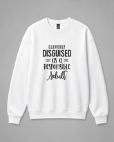 BDG Crew Neck Sweatshirt - Cleverly Disguised as a responsible adult - Built Different Goods