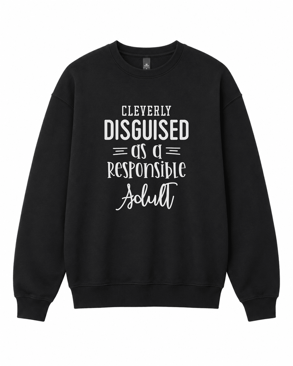 BDG Crew Neck Sweatshirt - Cleverly Disguised as a responsible adult - Built Different Goods