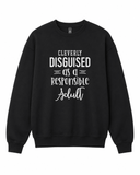 BDG Crew Neck Sweatshirt - Cleverly Disguised as a responsible adult - Built Different Goods