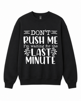 BDG Crew Neck Sweatshirt - Don't Rush Me