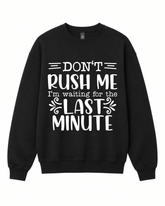 BDG Crew Neck Sweatshirt - Don't Rush Me - Built Different Goods