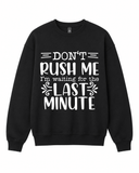 BDG Crew Neck Sweatshirt - Don't Rush Me - Built Different Goods
