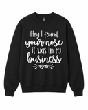 BDG Crew Neck Sweatshirt - Hey , I found your nose - Built Different Goods