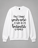BDG Crew Neck Sweatshirt - Hey , I found your nose - Built Different Goods
