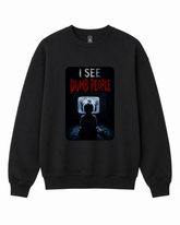 BDG Crew Neck Sweatshirt - I See dumb People