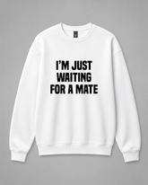BDG Crew Neck Sweatshirt - Just Waiting for a Mate - Built Different Goods
