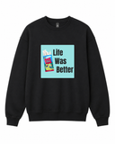 BDG Crew Neck Sweatshirt - Life was Better