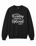BDG Crew Neck Sweatshirt - Monday Should Be Optional - Built Different Goods