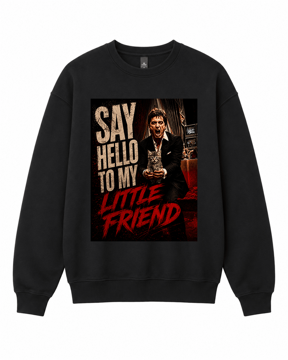 BDG Crew Neck Sweatshirt - Say Hello to my little friend -Kitten - Built Different Goods