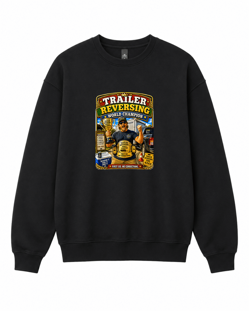 Trailer Reversing World Champion Crewneck Sweatshirt - Built Different Goods
