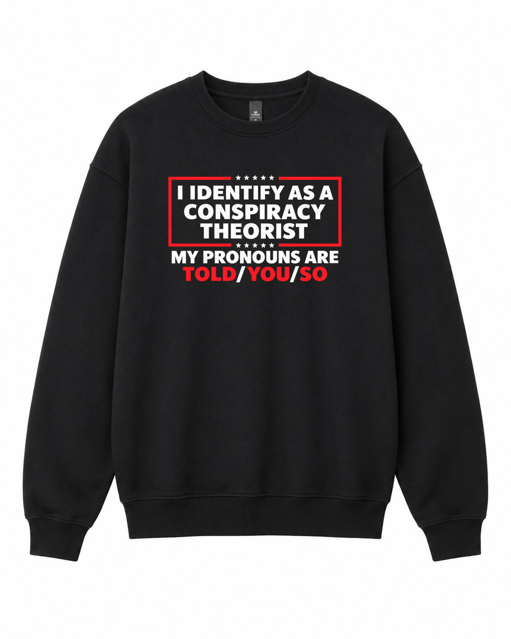 Conspiracy Theorist Graphic Crewneck Sweatshirt - Built Different Goods