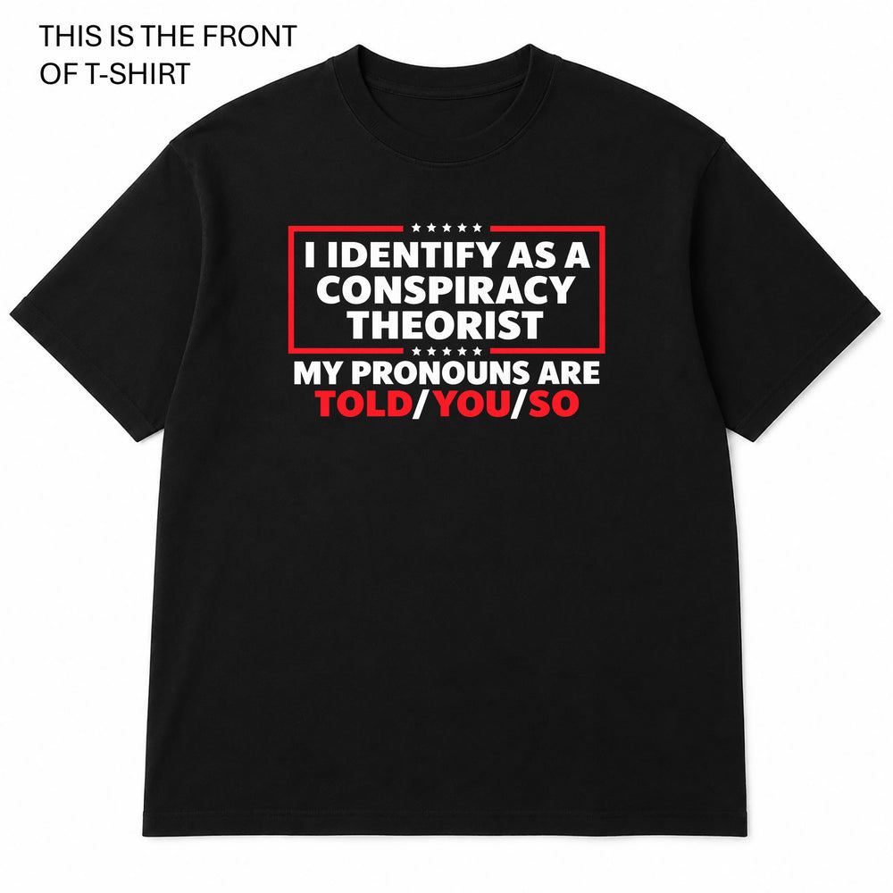 Conspiracy Theorist Graphic T-Shirt - Built Different Goods