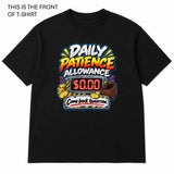 Daily Patience Allowance Graphic T-Shirt