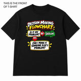 Decision Making Flowchart Graphic T-Shirt