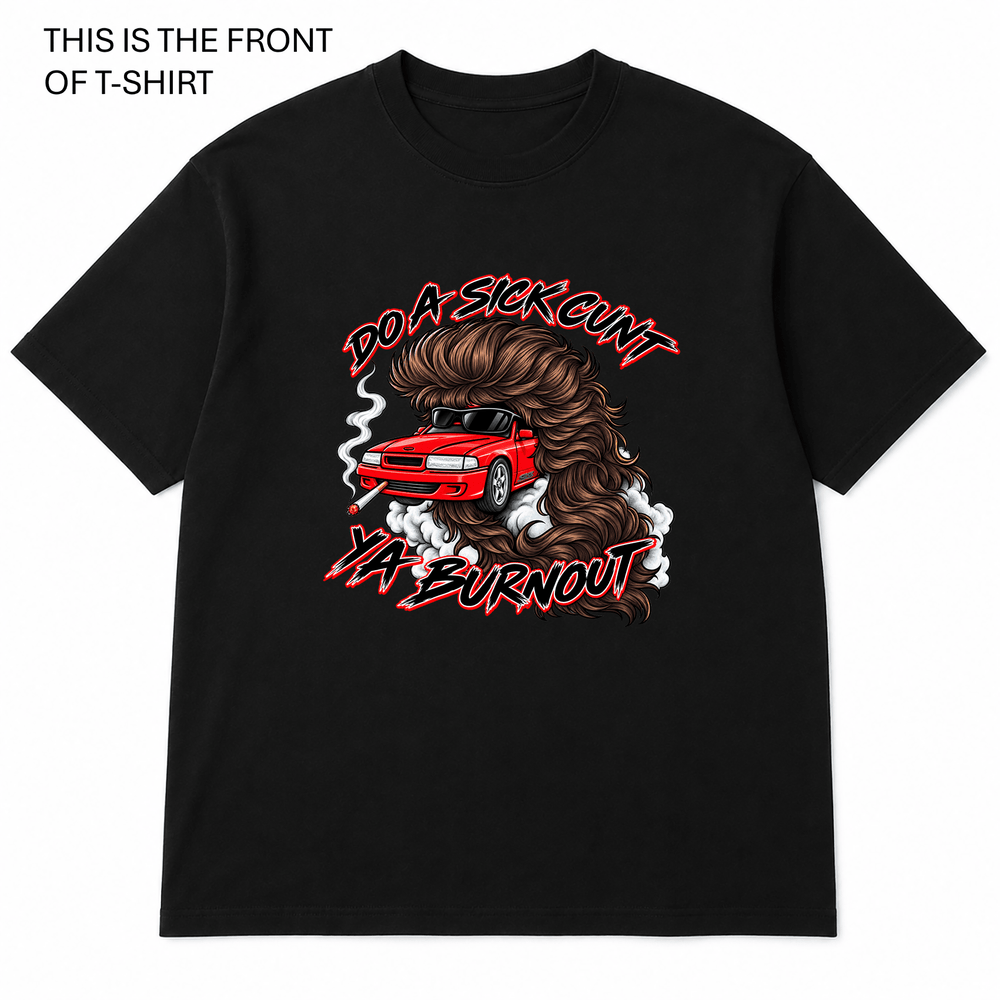 Do a Burnout Graphic T-Shirt - Built Different Goods