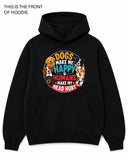 Dogs Make Me Happy Graphic Hoodie