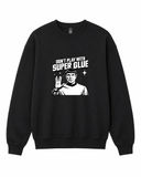 Don't Play with Superglue Crewneck Sweatshirt - Built Different Goods