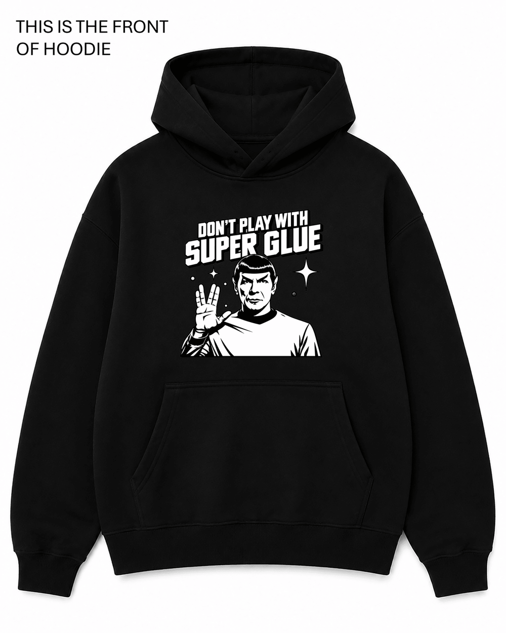 Don't Play with Superglue Graphic Hoodie - Built Different Goods