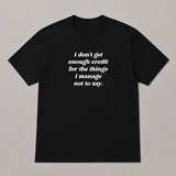 BDG Graphic T-Shirt - I don't get enough credit