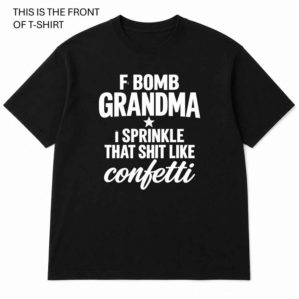 F Bomb Grandma Graphic T-Shirt - Built Different Goods