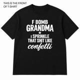 F Bomb Grandma Graphic T-Shirt - Built Different Goods