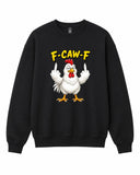 F-CAW-F Graphic Crewneck Sweatshirt - Built Different Goods