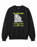 Fill in the Blanks Graphic Crewneck Sweatshirt - Built Different Goods